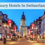 Luxury Hotels In Switzerland