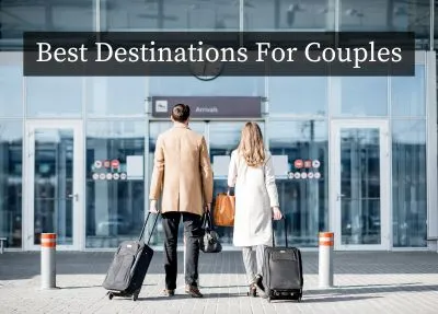 Romantic Escapes: Best Destinations for Couples to Reignite the Spark
