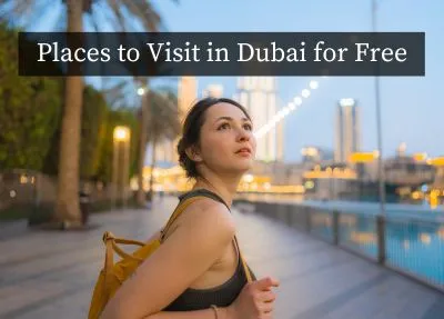 Explore Without Breaking the Bank: Top Places to Visit in Dubai for Free