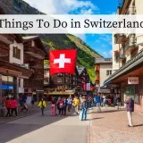 Things To Do in Switzerland