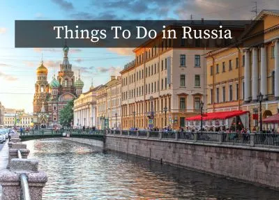 Things To Do in Russia